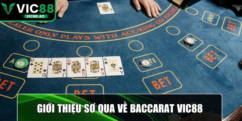 Giới thiệu sơ qua về baccarat VIC88