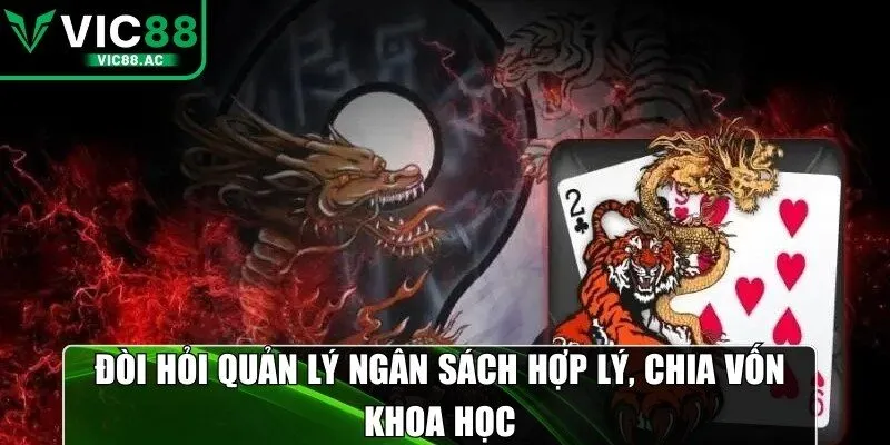 Đòi hỏi quản lý ngân sách hợp lý, chia vốn khoa học