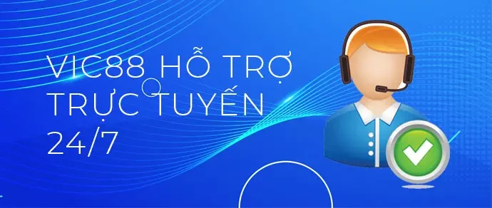 CKSH Vic88 chuyên nghiệp, tận tâm, hỗ trợ 24/7