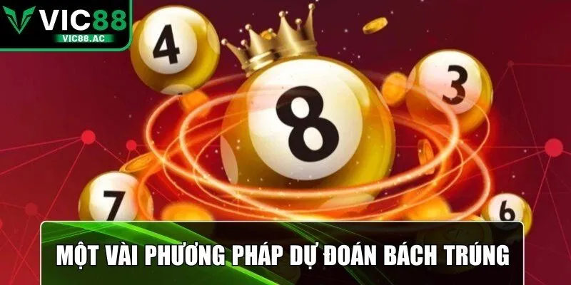 Một vài phương pháp dự đoán bách trúng