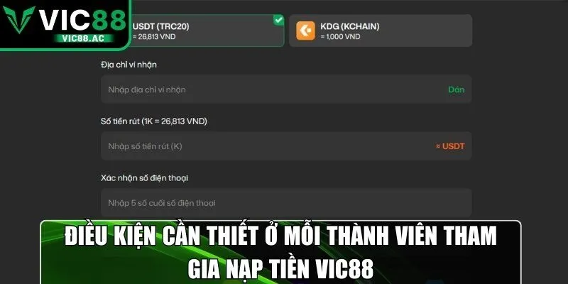 Điều kiện cần thiết ở mỗi thành viên tham gia nạp tiền VIC88