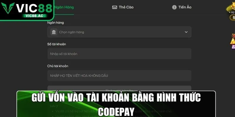 Gửi vốn vào tài khoản bằng hình thức codepay