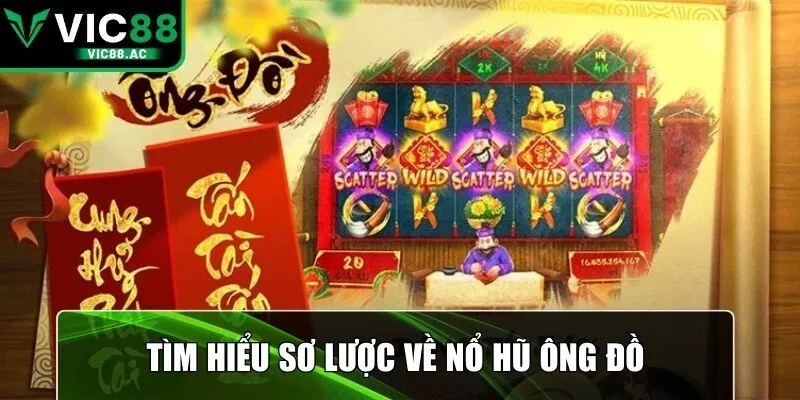 Nổ hũ ông đồ là trò chơi trực tuyến được xây dựng dựa trên hình ảnh quen thuộc của ông đồ