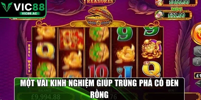 Một vài kinh nghiệm giúp trúng phá cỗ đèn rồng