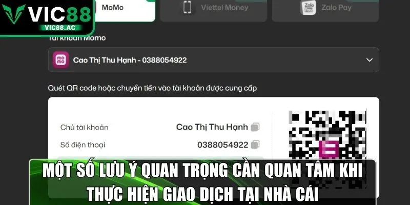 Một số lưu ý quan trọng cần quan tâm khi thực hiện giao dịch tại nhà cái