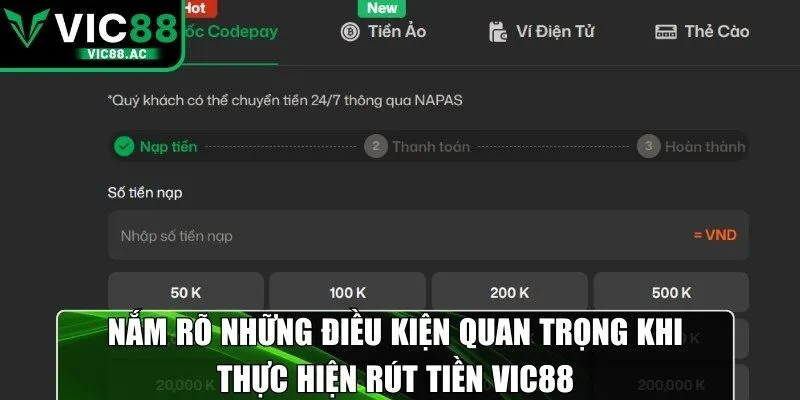 Nắm rõ những điều kiện quan trọng khi thực hiện rút tiền VIC88