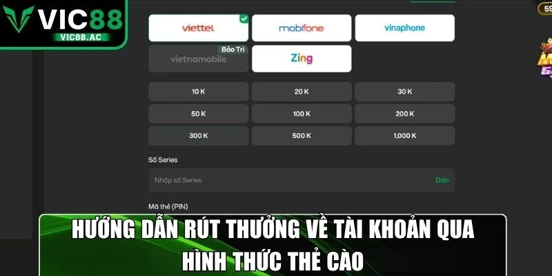 Hướng dẫn rút thưởng về tài khoản qua hình thức thẻ cào