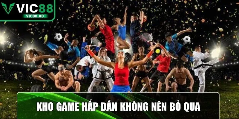 Kho game hấp dẫn không nên bỏ qua