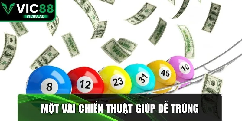 Một vài chiến thuật giúp dễ trúng